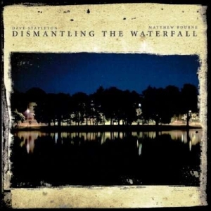 Stapleton Dave/Matthew Bourne - Dismantling The Waterfall i gruppen CD / Jazz hos Bengans Skivbutik AB (2465297)