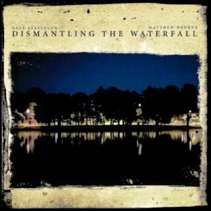 Dave Stapleton - Dismantling The Waterfall i gruppen CD / Jazz hos Bengans Skivbutik AB (2465297)