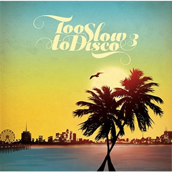 Blandade Artister - Too Slow To Disco 3 i gruppen VINYL / Pop hos Bengans Skivbutik AB (2465357)