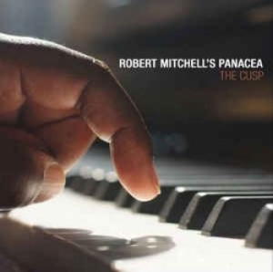 Mitchell Robert & Panacea - Cusp i gruppen CD / Jazz/Blues hos Bengans Skivbutik AB (2465412)