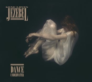 Gene Loves Jezebel - Dance Underwater i gruppen CD / Pop-Rock hos Bengans Skivbutik AB (2465698)