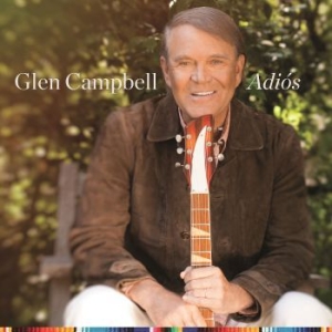 Glen Campbell - Adios (2Cd) i gruppen CD / Pop hos Bengans Skivbutik AB (2468096)