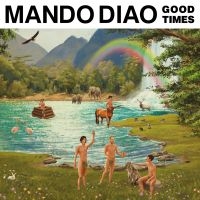 MANDO DIAO - GOOD TIMES (CD LTD.) i gruppen CD / Pop-Rock,Svensk Musik hos Bengans Skivbutik AB (2472855)