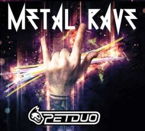 Petduo - Metal Rave i gruppen CD / Dance-Techno,Pop-Rock hos Bengans Skivbutik AB (2478480)