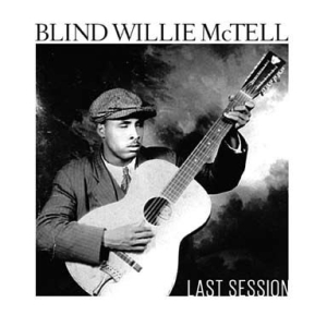 Mctell Blind Willie - Last Session i gruppen CD / Jazz/Blues hos Bengans Skivbutik AB (2478485)