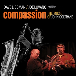 Liebman Dave And Joe Lovano - Compassion - Music Of John Coltrane i gruppen CD / Jazz hos Bengans Skivbutik AB (2478487)