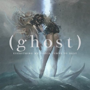 (Ghost) - Everything We Touch Turns To Dust in the group CD / Dance-Techno,Pop-Rock at Bengans Skivbutik AB (2478625)