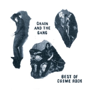 Chain & The Gang - Best Of Crime Rock i gruppen CD / Rock hos Bengans Skivbutik AB (2478642)