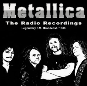 Metallica - Radio Recordings 1988 i gruppen CD / Hårdrock/ Heavy metal hos Bengans Skivbutik AB (2478845)