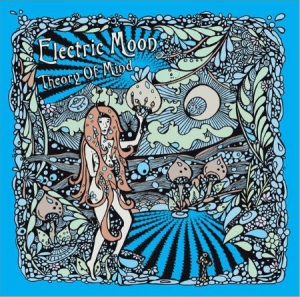 Electric Moon - Theory Of Mind i gruppen CD / Rock hos Bengans Skivbutik AB (2478889)