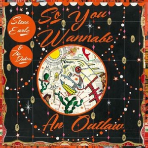 Steve Earle & The Dukes - So You Wannabe An Outlaw in the group Minishops / Steve Earle at Bengans Skivbutik AB (2482598)