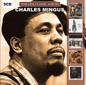 Charles Mingus - Timeless Classic Albums i gruppen CD / Jazz hos Bengans Skivbutik AB (2483614)