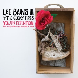 Bains Lee + The Glory Fires - Youth Detention i gruppen VINYL / Rock hos Bengans Skivbutik AB (2487304)