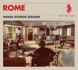 Rome - Hansa Studios Session i gruppen CD / Pop hos Bengans Skivbutik AB (2488330)