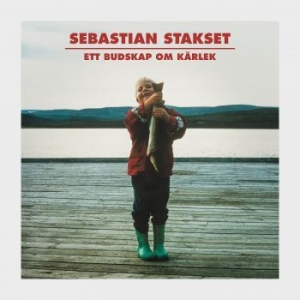 Sebastian Stakset - Ett Budskap Om Kärlek i gruppen CD / Pop-Rock hos Bengans Skivbutik AB (2491842)