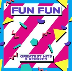 Fun Fun - Greatest Hits & Remixes i gruppen CD / Dance-Techno,Pop-Rock hos Bengans Skivbutik AB (2491849)