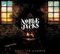 Noble Jacks - What The Hammer i gruppen CD / Pop-Rock hos Bengans Skivbutik AB (2491875)