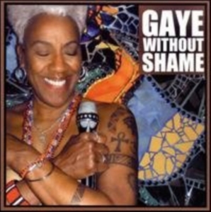 Adegbalola Gaye - Gaye Without Shame i gruppen CD / Jazz hos Bengans Skivbutik AB (2491896)