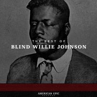 Johnson Blind Willie - American EpicBest Of Blind Willie i gruppen VINYL / Blues,Jazz hos Bengans Skivbutik AB (2491940)