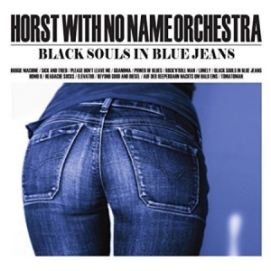 Horst With No Name Orchestra - Black Souls In Blue Jeans i gruppen CD / Pop-Rock hos Bengans Skivbutik AB (2491971)