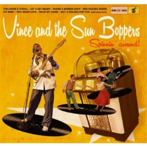 Vince And The Sunboppers - Spinnin' Around i gruppen CD / Rock hos Bengans Skivbutik AB (2492034)