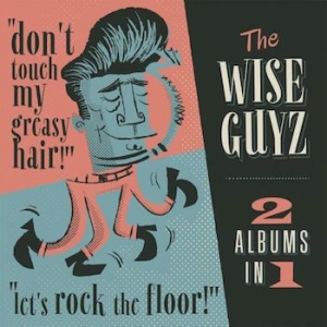 Wise Guyz - Don't Touch My Greasy Hair / Let's i gruppen CD / Rock hos Bengans Skivbutik AB (2492129)