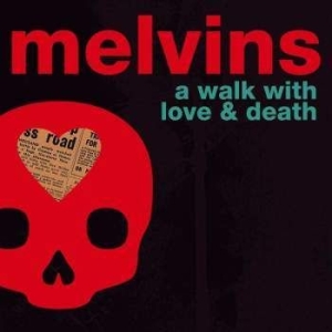 Melvins - A Walk With Love & Death i gruppen Minishops / Melvins hos Bengans Skivbutik AB (2492643)