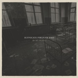 Suffocate For Fuck Sake - In My Blood (+Download) i gruppen VINYL / Hårdrock/ Heavy metal hos Bengans Skivbutik AB (2492668)