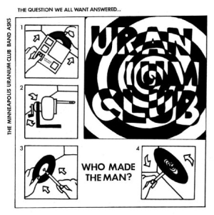 Uranium Club - Who Made The Man i gruppen VINYL / Rock hos Bengans Skivbutik AB (2492678)