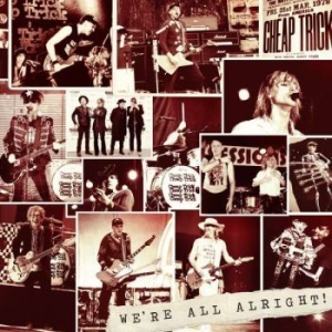 Cheap Trick - We're All Right i gruppen CD / Kommande / Pop hos Bengans Skivbutik AB (2494928)