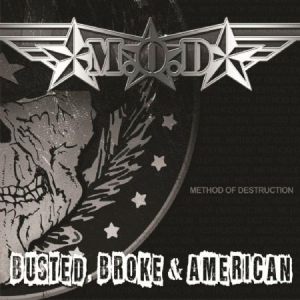 M.O.D. - Busted Broke And American i gruppen CD / Hårdrock/ Heavy metal hos Bengans Skivbutik AB (2494932)