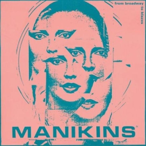 Manikins - From Boradway To Blazes i gruppen VINYL / Rock hos Bengans Skivbutik AB (2494958)