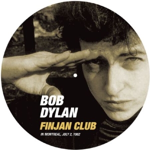 Dylan Bob - Finjan Club In Montreal 1962 (Pic-L i gruppen VINYL / Rock hos Bengans Skivbutik AB (2494964)
