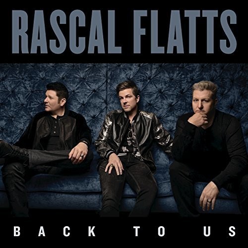 Rascal Flatts - Back To Us (Dlx) i gruppen CD / Pop hos Bengans Skivbutik AB (2498499)