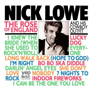Lowe Nick - The Rose Of England i gruppen VI TIPSAR / Klassiska lablar / YepRoc / CD hos Bengans Skivbutik AB (2498549)