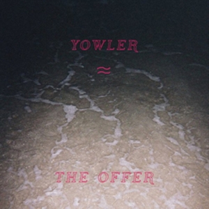 Yowler - The Offer (Vinyl) i gruppen ÖVRIGT / Övrigt / aub hos Bengans Skivbutik AB (2498933)