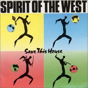 Spirit Of The West - Save This House i gruppen CD / Rock hos Bengans Skivbutik AB (2510413)