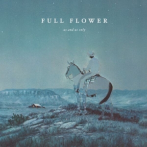 Us And Us Only - Full Flower i gruppen CD / Pop-Rock hos Bengans Skivbutik AB (2510428)
