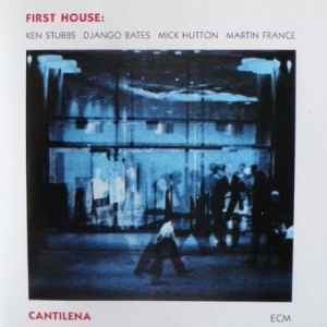 Ken Stubbs  Django Bates Mick Hutto - First House Cantilena i gruppen VINYL / Vinyl Jazz hos Bengans Skivbutik AB (2512324)