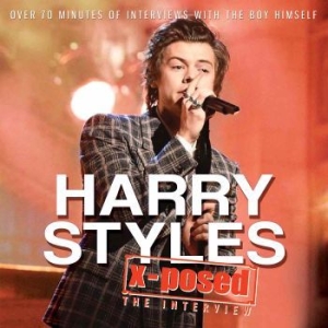 Harry Styles - X-Posed (Interviews) i gruppen CD / Pop hos Bengans Skivbutik AB (2514710)