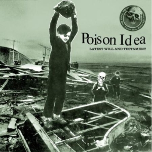 Poison Idea - Latest Will And Testament i gruppen CD / Rock hos Bengans Skivbutik AB (2517306)
