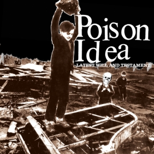 Poison Idea - Latest Will And Testament i gruppen VINYL / Pop-Rock hos Bengans Skivbutik AB (2517307)