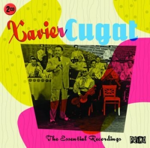 Cugat Xavier - Essential Recordings i gruppen CD / Jazz/Blues hos Bengans Skivbutik AB (2517352)