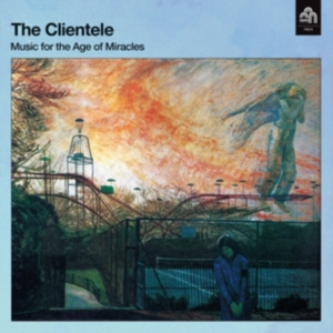 Clientele - Music For The Age Of Miracles i gruppen VINYL / Pop-Rock hos Bengans Skivbutik AB (2517383)