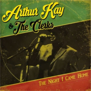 Kay Arthur & The Clerks - Night I Came Home i gruppen ÖVRIGT / Övrigt / aub hos Bengans Skivbutik AB (2517385)