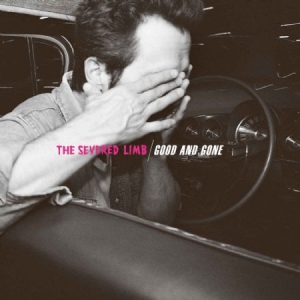 Severed Limb - Good And Gone i gruppen VINYL / Rock hos Bengans Skivbutik AB (2517408)