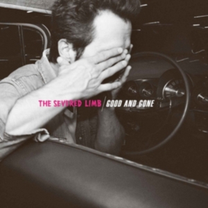 Severed Limb - Good And Gone i gruppen CD / Pop-Rock hos Bengans Skivbutik AB (2517409)