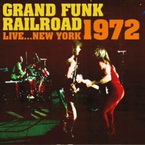 Grand Funk Railroad - Live...New York 1972 i gruppen CD / Pop-Rock hos Bengans Skivbutik AB (2517417)