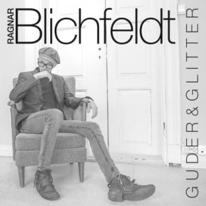 Blichfeldt Ragnar - Guder & Glitter i gruppen CD / Pop-Rock hos Bengans Skivbutik AB (2517421)