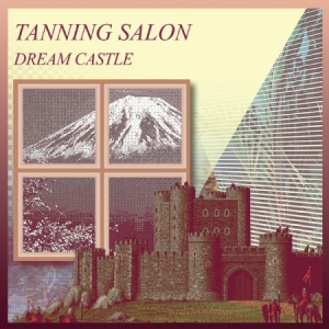 Tanning Salon - Dream Castle i gruppen VINYL / Dance-Techno hos Bengans Skivbutik AB (2520021)